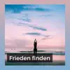 Meditationsmusik - Frieden finden